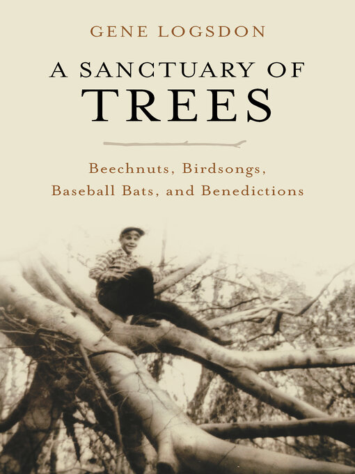 Title details for A Sanctuary of Trees by Gene Logsdon - Available